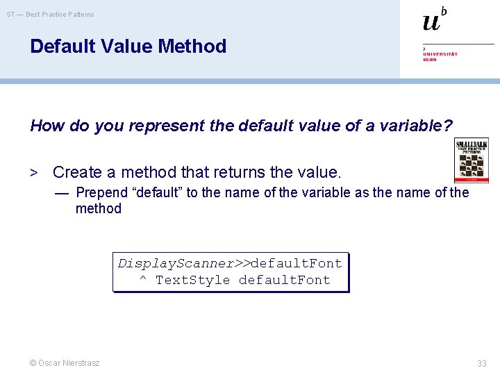 ST — Best Practice Patterns Default Value Method How do you represent the default
