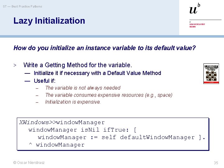 ST — Best Practice Patterns Lazy Initialization How do you initialize an instance variable