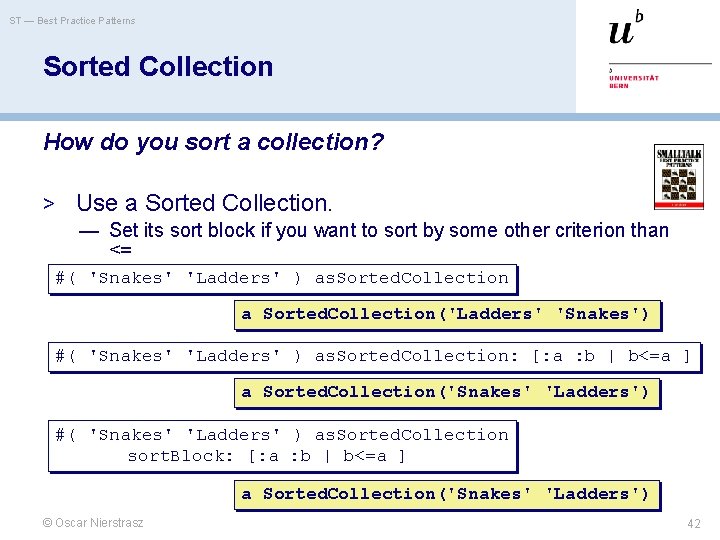 ST — Best Practice Patterns Sorted Collection How do you sort a collection? >