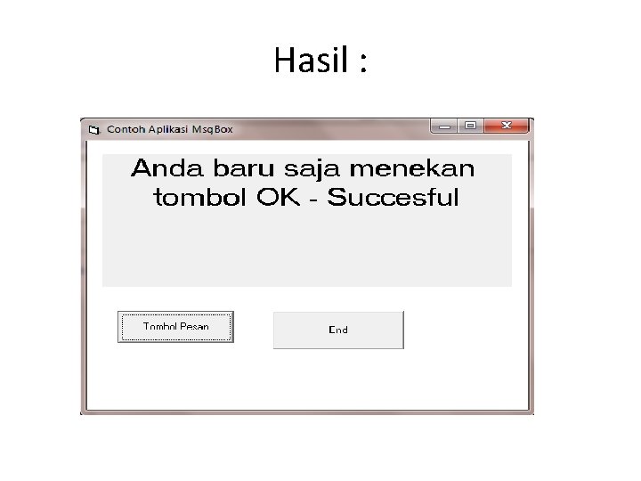 Hasil : 