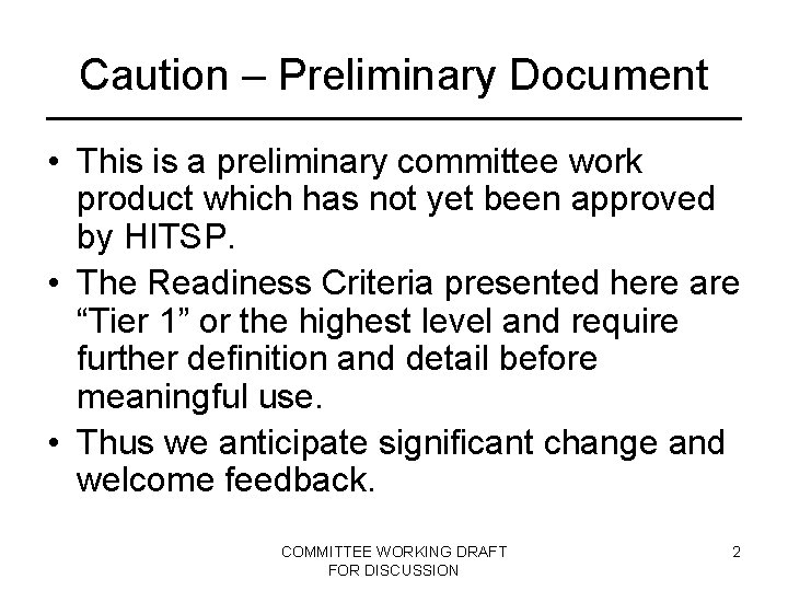Caution – Preliminary Document • This is a preliminary committee work product which has