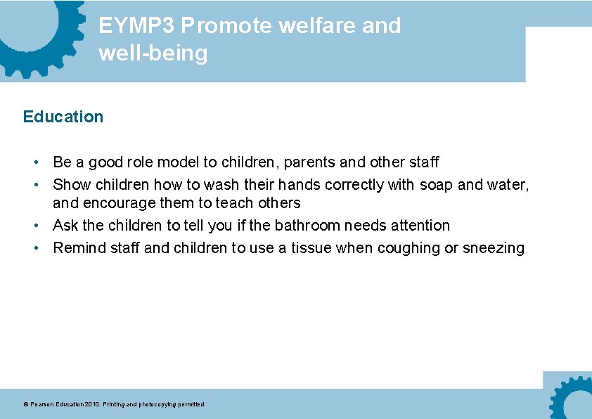 EYMP 3 Promote welfare and well-being Education • Be a good role model to