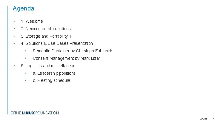 Agenda › › 1. Welcome 2. Newcomer Introductions 3. Storage and Portability TF 4.