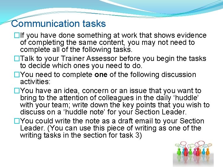 Communication tasks �If you have done something at work that shows evidence of completing