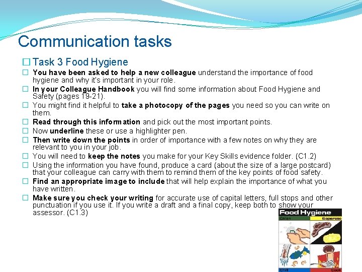 Communication tasks � Task 3 Food Hygiene � You have been asked to help