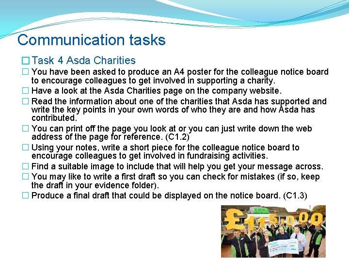 Communication tasks �Task 4 Asda Charities � You have been asked to produce an