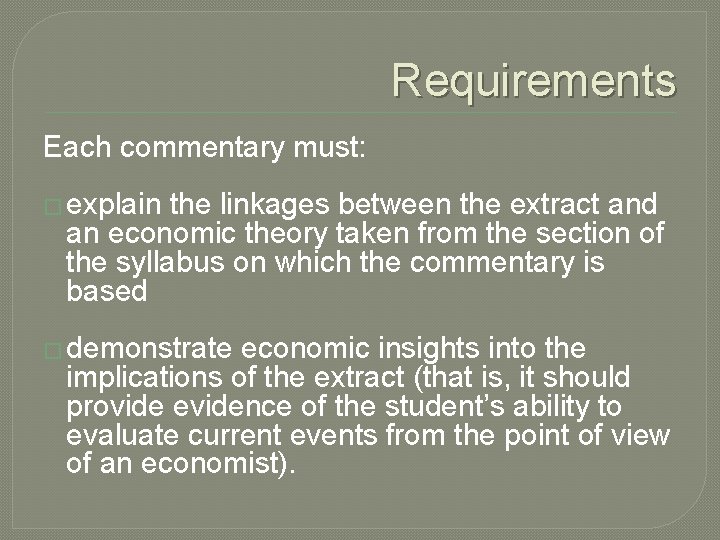 Requirements Each commentary must: � explain the linkages between the extract and an economic