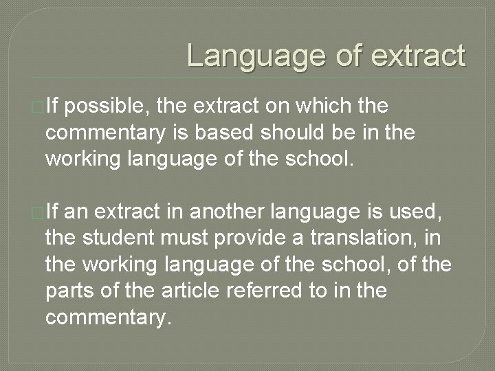 Language of extract �If possible, the extract on which the commentary is based should