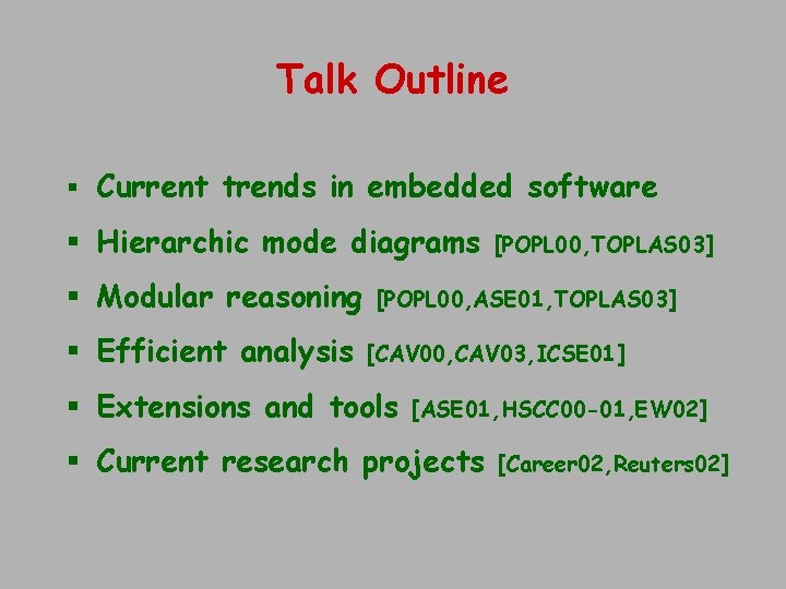 Talk Outline § Current trends in embedded software § Hierarchic mode diagrams § Modular
