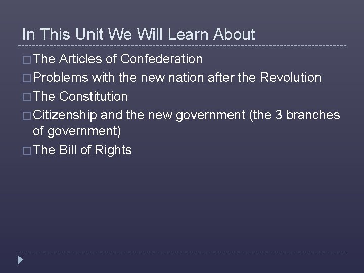 In This Unit We Will Learn About � The Articles of Confederation � Problems