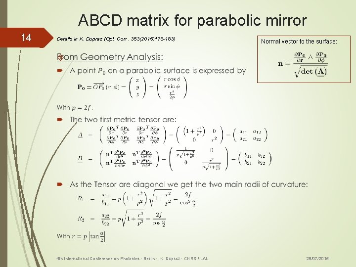 ABCD matrix for parabolic mirror 14 Details in K. Dupraz (Opt. Com. 353(2015)178 -183)