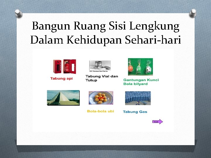 Bangun Ruang Sisi Lengkung Dalam Kehidupan Sehari-hari 