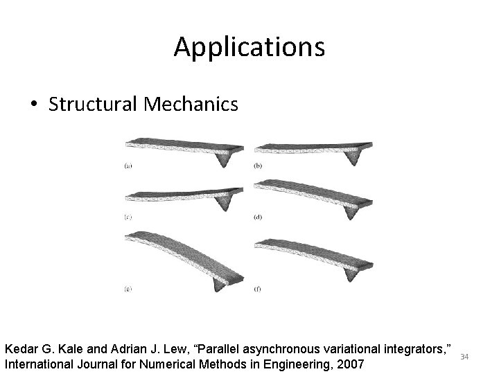 Applications • Structural Mechanics Kedar G. Kale and Adrian J. Lew, “Parallel asynchronous variational