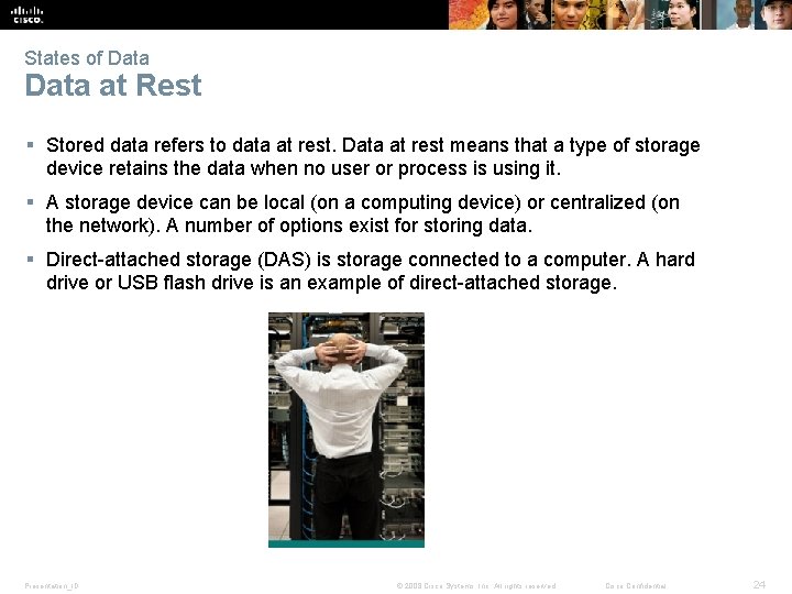 States of Data at Rest § Stored data refers to data at rest. Data