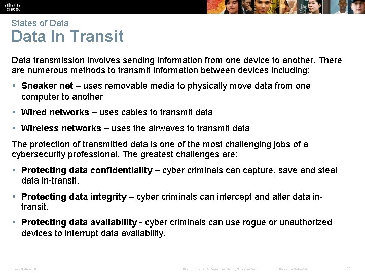 States of Data In Transit Data transmission involves sending information from one device to