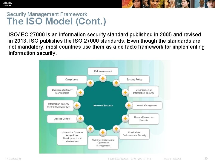 Security Management Framework The ISO Model (Cont. ) ISO/IEC 27000 is an information security