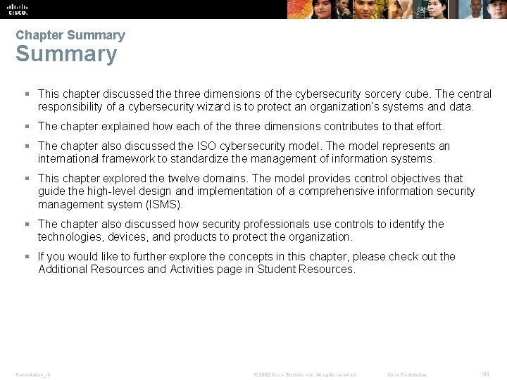Chapter Summary § This chapter discussed the three dimensions of the cybersecurity sorcery cube.