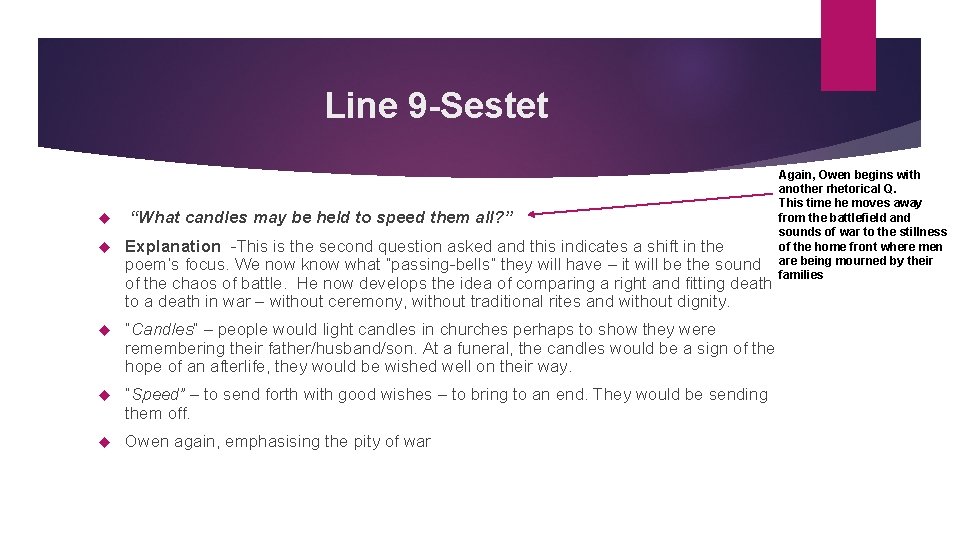 Line 9 -Sestet “What candles may be held to speed them all? ” Explanation