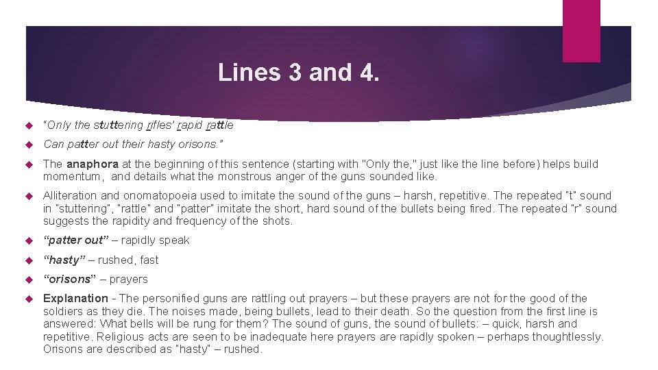 Lines 3 and 4. “Only the stuttering rifles’ rapid rattle Can patter out their