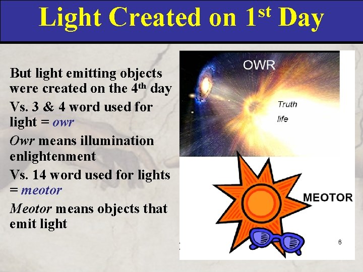 Light Created on But light emitting objects were created on the 4 th day