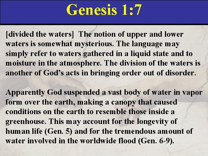 Genesis 1: 7 [divided the waters] The notion of upper and lower waters is