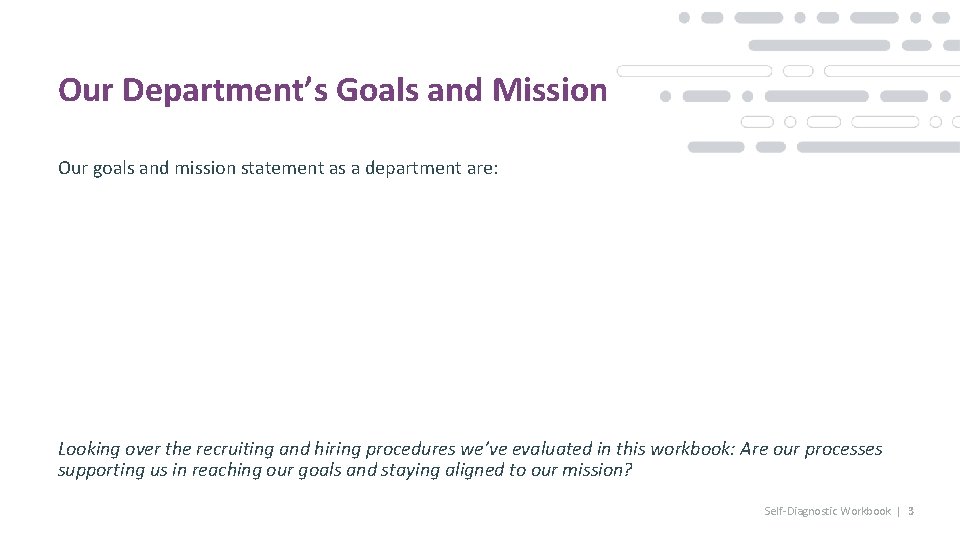 Our Department’s Goals and Mission Our goals and mission statement as a department are: