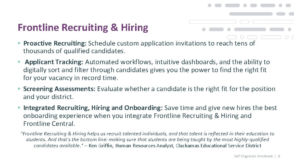 Frontline Recruiting & Hiring • Proactive Recruiting: Schedule custom application invitations to reach tens