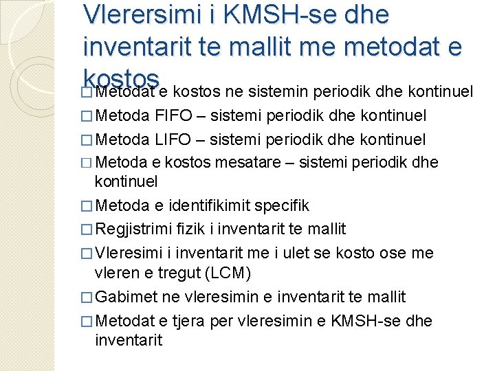 Vlerersimi i KMSH-se dhe inventarit te mallit me metodat e kostos � Metodat e