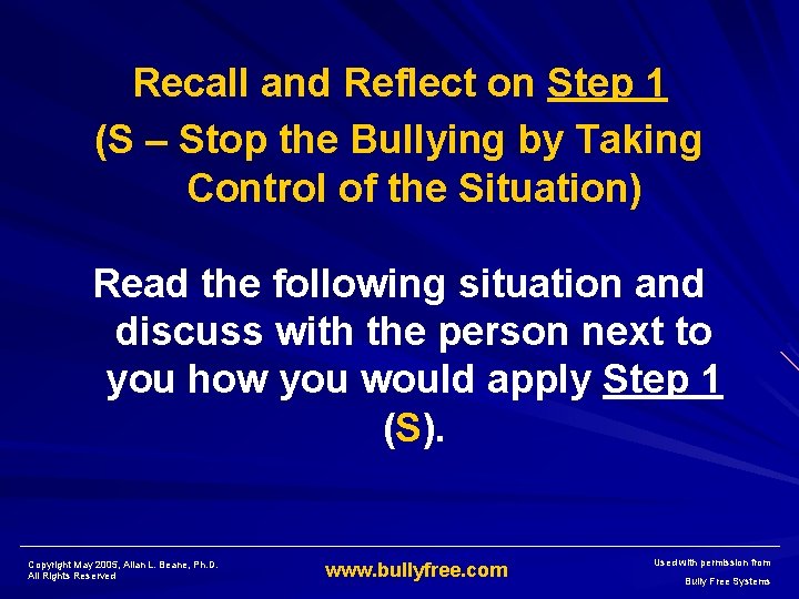 Recall and Reflect on Step 1 (S – Stop the Bullying by Taking Control