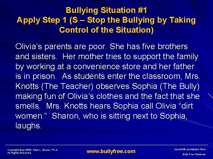 Bullying Situation #1 Apply Step 1 (S – Stop the Bullying by Taking Control