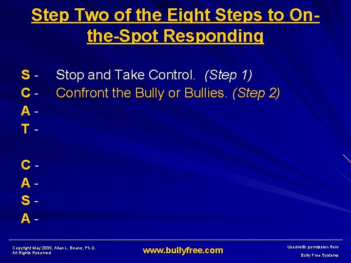 Step Two of the Eight Steps to Onthe-Spot Responding SCAT- Stop and Take Control.