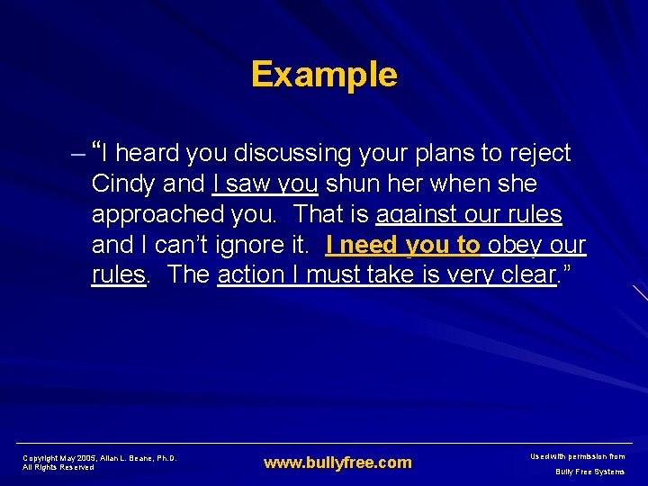 Example – “I heard you discussing your plans to reject Cindy and I saw