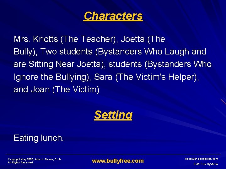 Characters Mrs. Knotts (The Teacher), Joetta (The Bully), Two students (Bystanders Who Laugh and