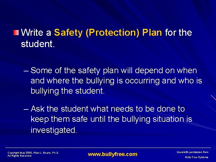 Write a Safety (Protection) Plan for the student. – Some of the safety plan