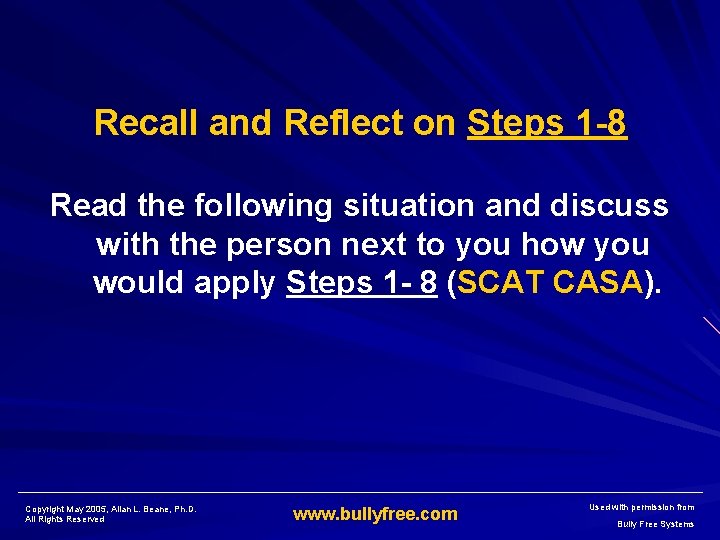 Recall and Reflect on Steps 1 -8 Read the following situation and discuss with