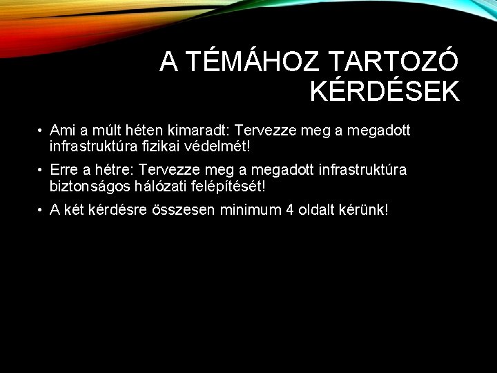 A TÉMÁHOZ TARTOZÓ KÉRDÉSEK • Ami a múlt héten kimaradt: Tervezze meg a megadott A TÉMÁHOZ TARTOZÓ KÉRDÉSEK • Ami a múlt héten kimaradt: Tervezze meg a megadott