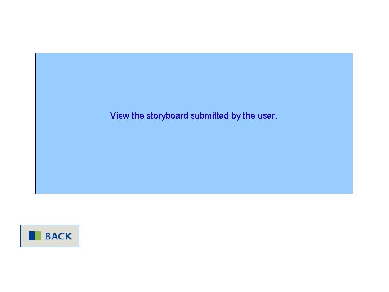 View the storyboard submitted by the user. 