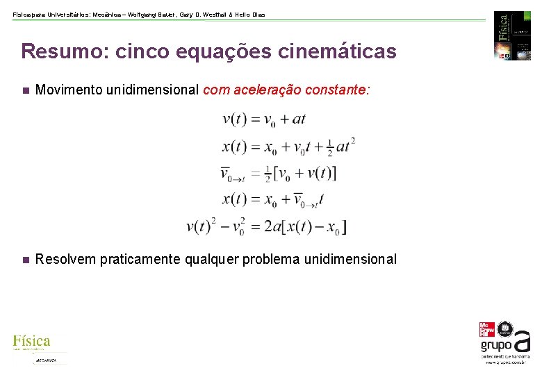 Física para Universitários: Mecânica – Wolfgang Bauer, Gary D. Westfall & Helio Dias Resumo: