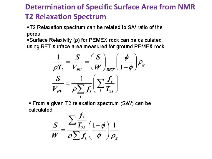 Determination of Specific Surface Area from NMR T 2 Relaxation Spectrum §T 2 Relaxation