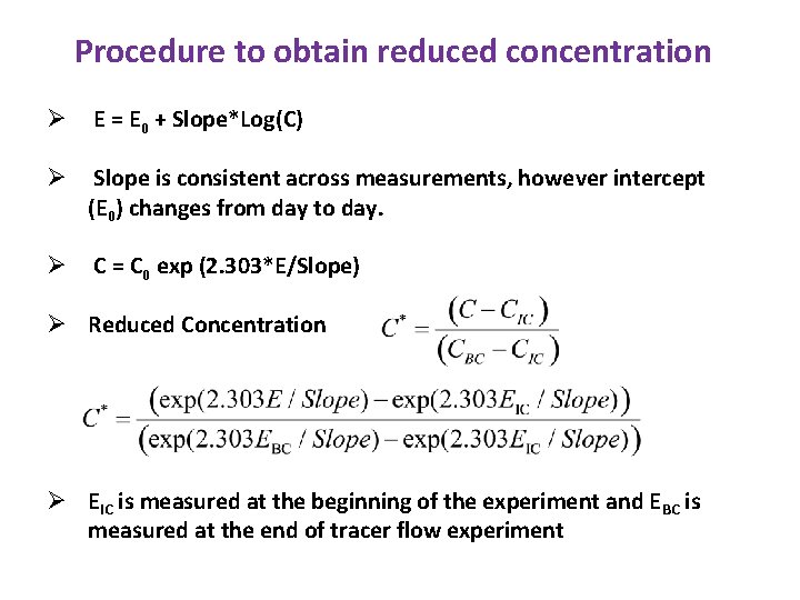 Procedure to obtain reduced concentration Ø E = E 0 + Slope*Log(C) Ø Slope