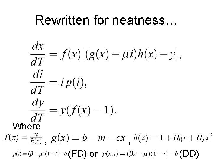 Rewritten for neatness… Where , , (FD) or (DD) 