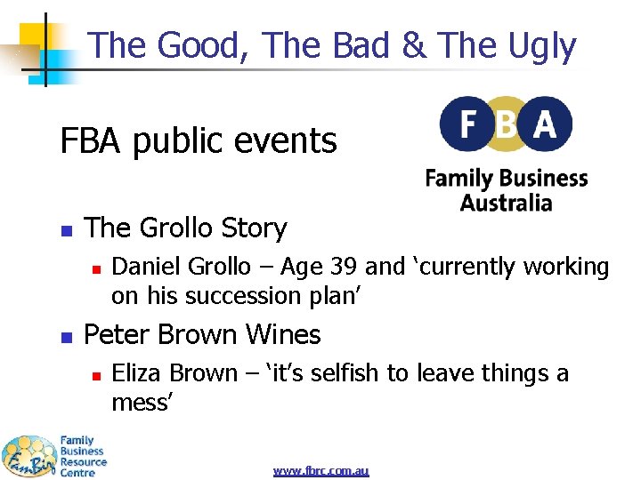 The Good, The Bad & The Ugly FBA public events n The Grollo Story