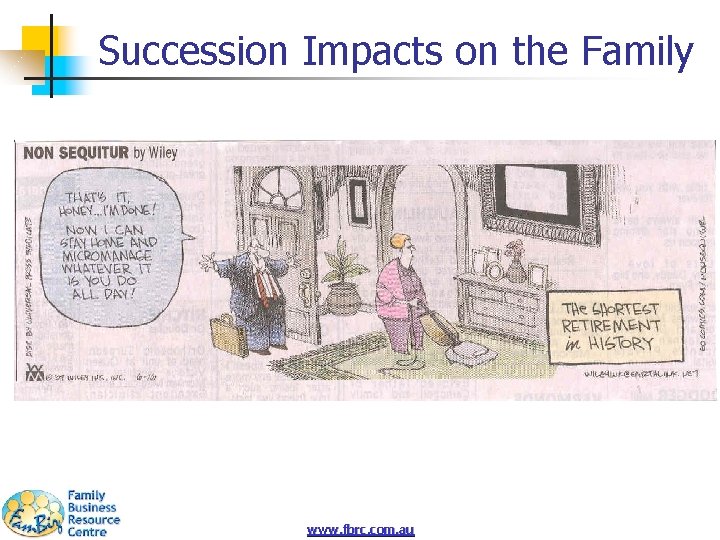 Succession Impacts on the Family www. fbrc. com. au 