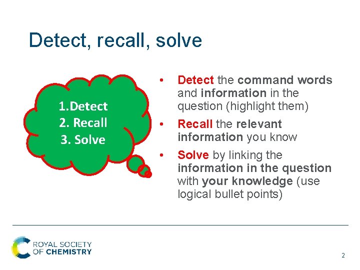 Detect, recall, solve • 1. Detect 2. Recall 3. Solve • • Detect the