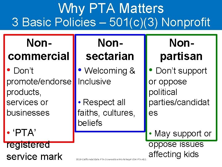 Why PTA Matters 3 Basic Policies – 501(c)(3) Nonprofit Noncommercial sectarian • Don’t •