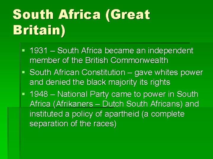 South Africa (Great Britain) § 1931 – South Africa became an independent member of