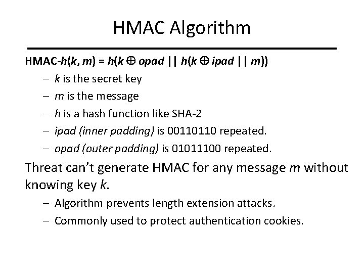 HMAC Algorithm HMAC-h(k, m) = h(k opad || h(k ipad || m)) – k