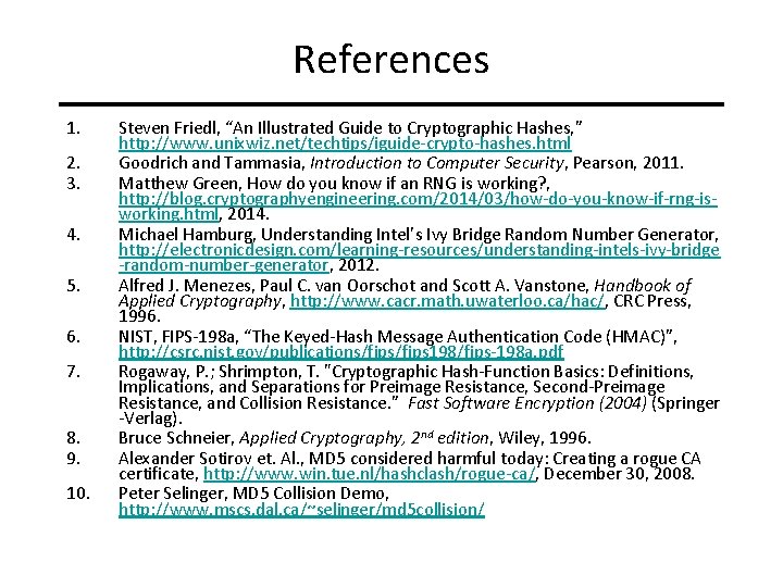 References 1. 2. 3. 4. 5. 6. 7. 8. 9. 10. Steven Friedl, “An