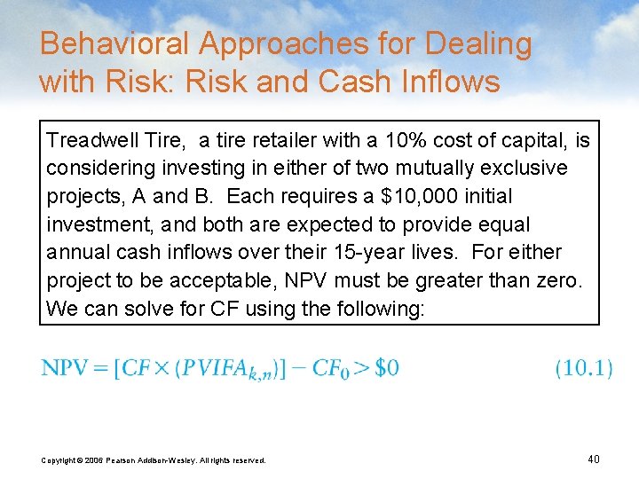 Behavioral Approaches for Dealing with Risk: Risk and Cash Inflows Treadwell Tire, a tire