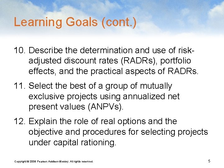 Learning Goals (cont. ) 10. Describe the determination and use of riskadjusted discount rates